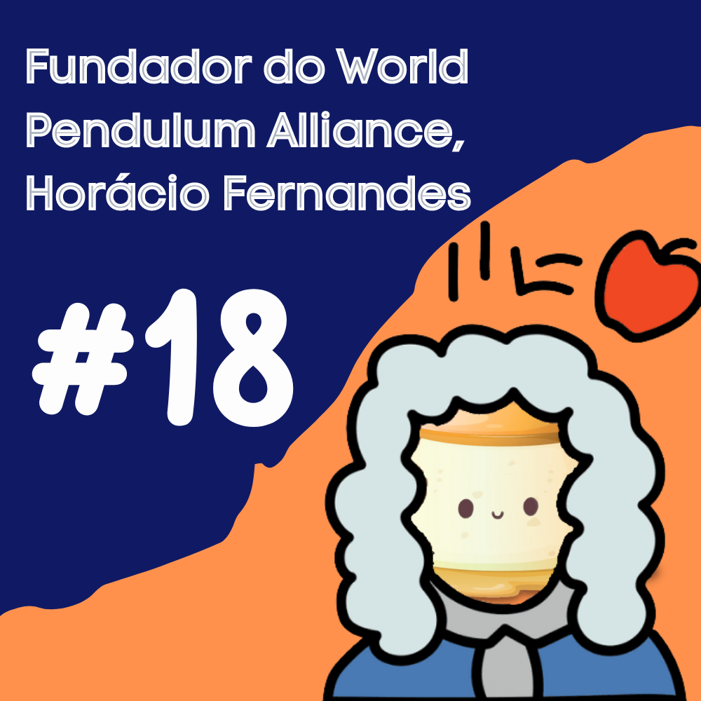 18. World Pendulum Alliance – Entrevista com o fundador, Horácio Fernandes